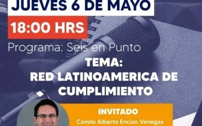 Red Latinoamericana de Cumplimiento, invitada del programa Seis en Punto de México